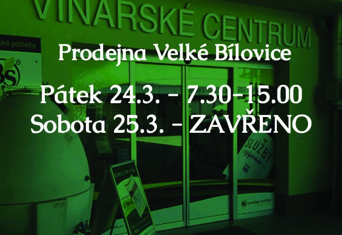 Změna otevírací doby PRODEJNA VELKÉ BÍLOVICE 24.-25.3.