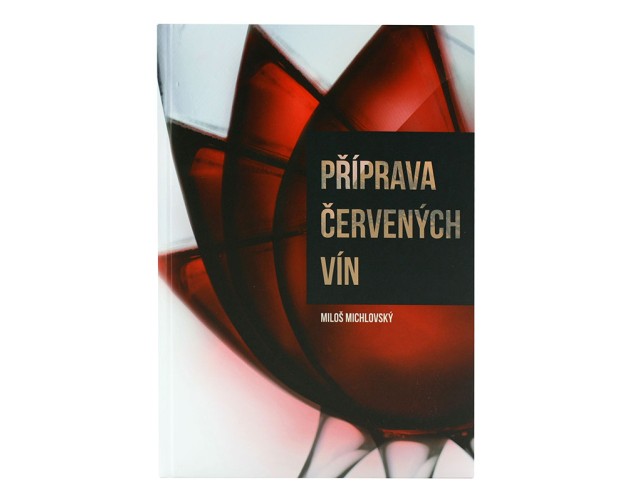 Kniha PŘÍPRAVA ČERVENÝCH VÍN